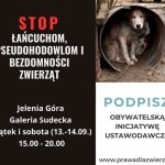 Złóż podpis pod obywatelskim projektem ustawy "Stop łańcuchom, pseudohodowlom i bezdomności zwierząt" w Galerii Sudeckiej - plakat zachęcający do złożenia podpisu w celu pomocy zwierzętom