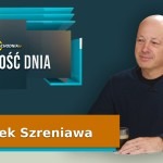 Gość Dnia-Jacek Szreniawa - miniaturka programu