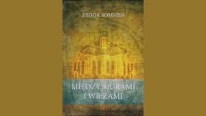 34. karkonoskie spotkanie historyczno-krajoznawcze Fedor Sommer "Między murami i wieżami"