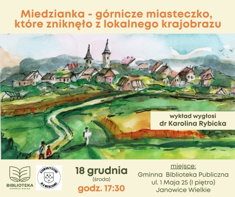 wykład dr Karoliny Rybickiej Miedzianka - górnicze miasteczko, które zniknęło z lokalnego krajobrazu