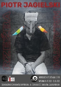 wernisaż wystawy rzeźby i malarstwa piotra jagielskiego