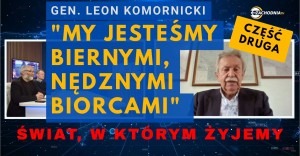 Gen. Leon Komornicki w programie ŚWIAT, W KTÓRYM ŻYJEMY: suwerenność strategiczna, nowy podział świata, doktryna odstraszania, wspólnota zagrożeń