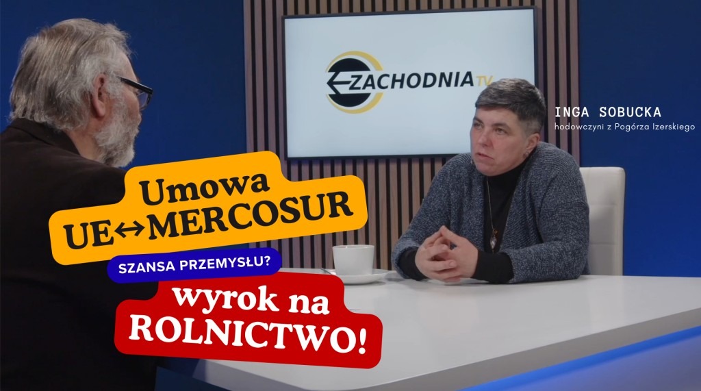 Umowa UE-MERCOSUR: Inga Sobucka, protesty rolników, polska wołowina